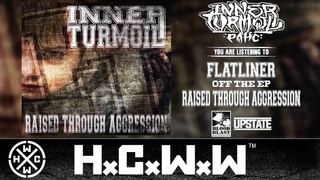 INNER TURMOIL - RAISED THROUGH AGGRESSION - HARDCORE WORLDWIDE (OFFICIAL HD VERSION HCWW)
