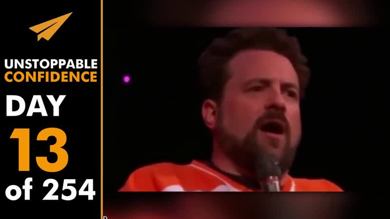Unstoppable Confidence: Kevin Smith, Day 13 of