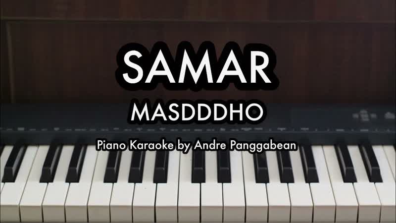 SAMAR MASDDDHO, Piano Karaoke by Andre