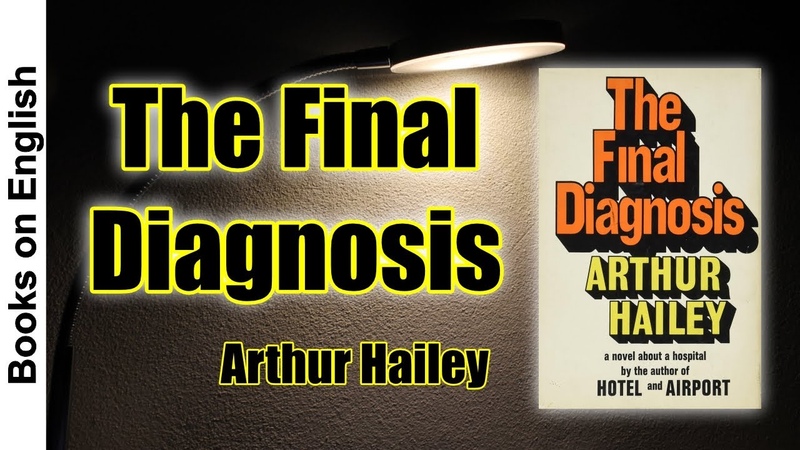 The Final Diagnosis by Arthur Hailey, Eng Big