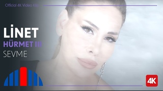 Linet - Sevme (Official Video | 4K) - “İbrahim Erkal Hürmet III“