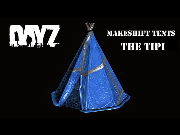 Makeshift Tents. Day Z