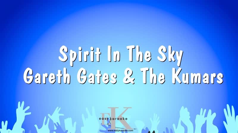 Spirit In The Sky Gareth Gates The Kumars ( Karaoke