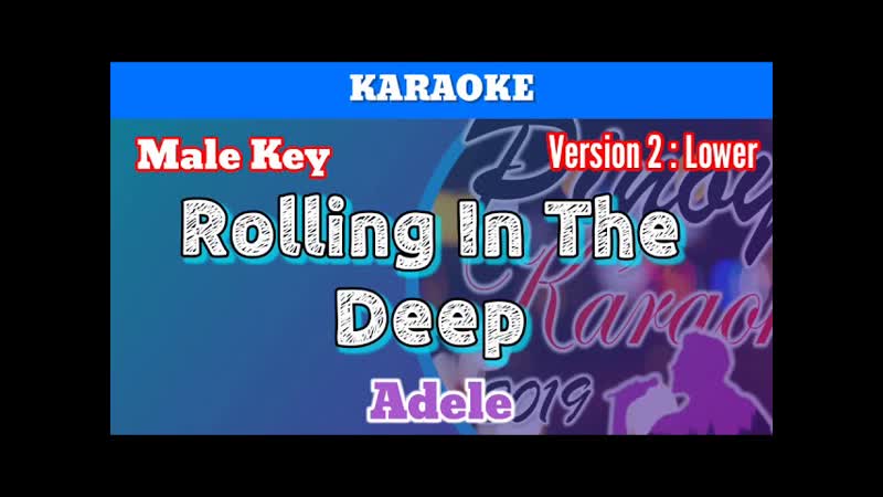 Rolling In The Deep by Adele ( Karaoke : Male Key :