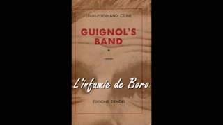 L'infamie de Boro  -  Guignol's band - Louis-Ferdinand CLINE