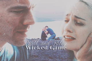 will + riley; wicked game