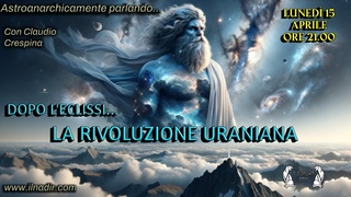 Dopo l'eclissi... LA RIVOLUZIONE DI URANO