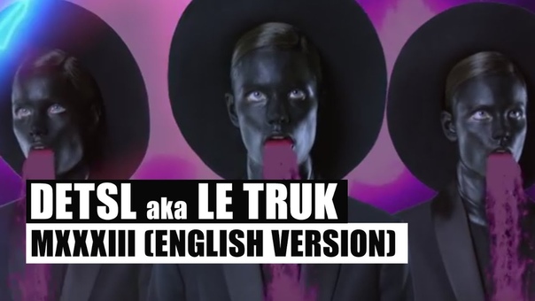 Detsl aka Le Truk feat. Imal MXXXIII (10:33) ( English