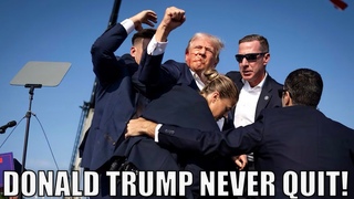 Donald Trump Never Quit!