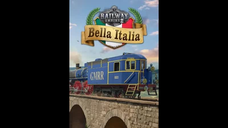Railway Empire 2 Bella Italia прохождение серия