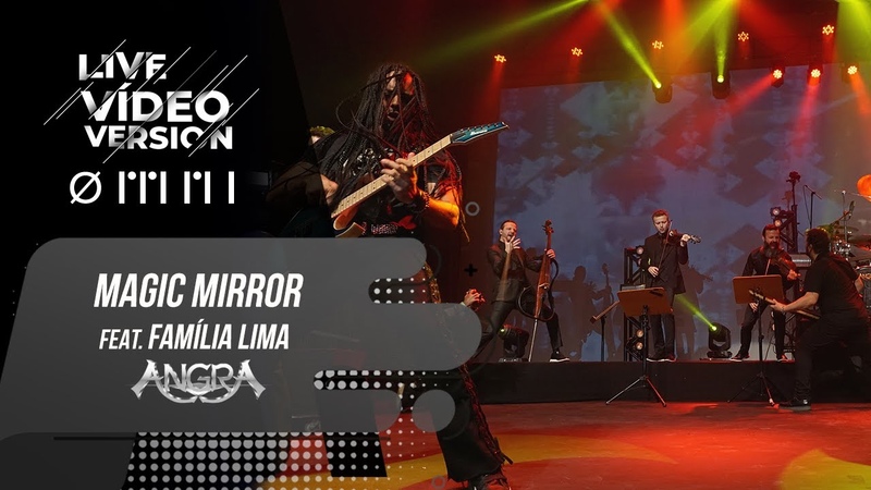 ANGRA MAGIC MIRROR FEAT. FAMÍ LIA LIMA LIVE VÍ DEO VERSION