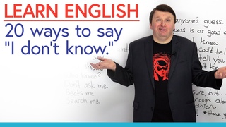 Learn English: 20 ways to say “I don’t know“